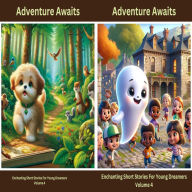 Adventure Awaits: Enchanting Short Stories for Young Dreamers (Volume 4)