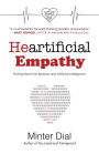 Heartificial Empathy: Putting Heart into Business and Artificial Intelligence