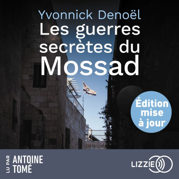 Les guerres secrètes du Mossad