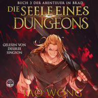 Die Seele eines Dungeons: Ein LitRPG Roman