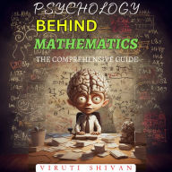 Psychology Behind Mathematics - The Comprehensive Guide