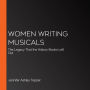 Women Writing Musicals: The Legacy That the History Books Left Out