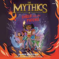 The Mythics #4: Ember and the Phoenix