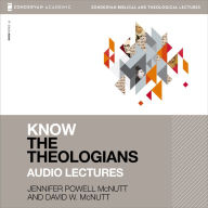 Know the Theologians: Audio Lectures