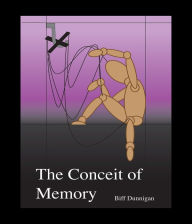 The Conceit of Memory