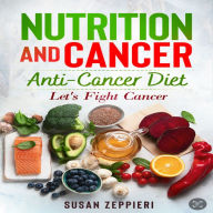 NUTRITION AND CANCER ANTI CANCER DIET