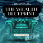 The Wealth Blueprint: Strategies for Financial Freedom