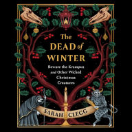 The Dead of Winter: Beware the Krampus and Other Wicked Christmas Creatures