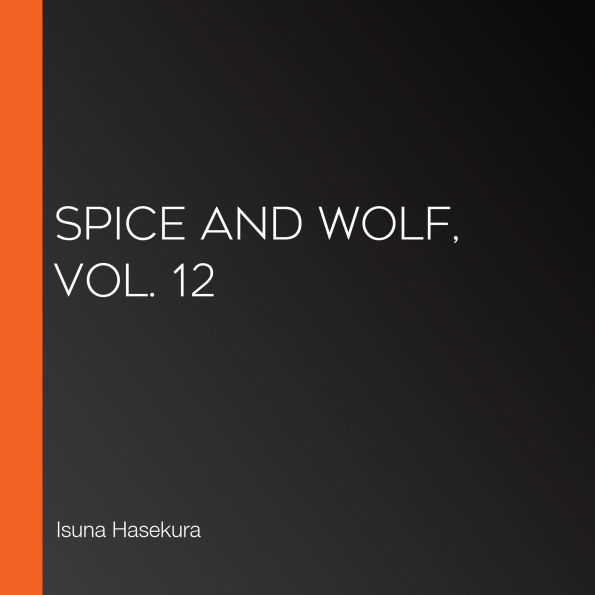 Spice and Wolf, Vol. 12 (light novel)