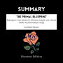 SUMMARY - The Primal Blueprint: Reprogram Your Genes For Effortless Weight Loss, Vibrant Health And Boundless Energy By Mark Sisson