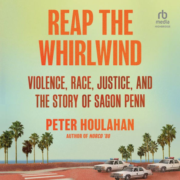 Reap the Whirlwind: Violence, Race, Justice, and the Story of Sagon Penn