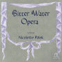 Bitter Water Opera: A Novel