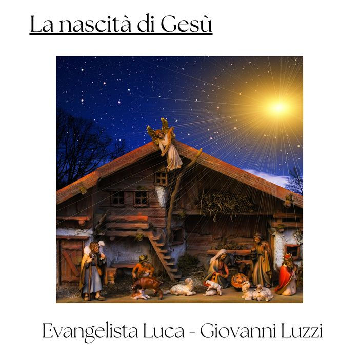 La nascita di Gesù: dal Vangelo secondo Luca