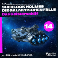 Das Geisterschiff (Sherlock Holmes - Die galaktischen Fälle, Folge 14)