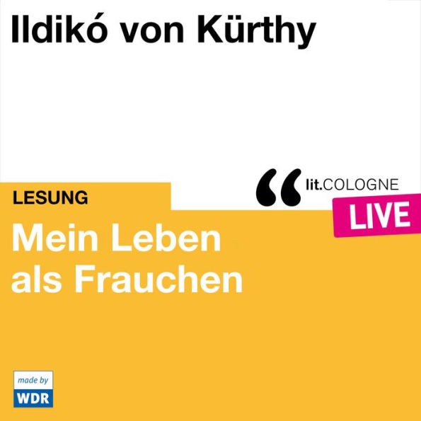 Mein Leben als Frauchen - lit.COLOGNE live (ungekürzt)