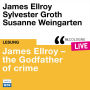 James Ellroy - The Godfather of crime - lit.COLOGNE live (ungekürzt)