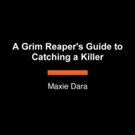 A Grim Reaper's Guide to Catching a Killer