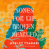 Songs for the Brokenhearted: A Novel