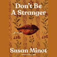 Don't Be a Stranger: A novel