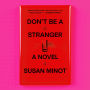 Don't Be a Stranger: A Novel