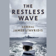 The Restless Wave: A Novel of the United States Navy