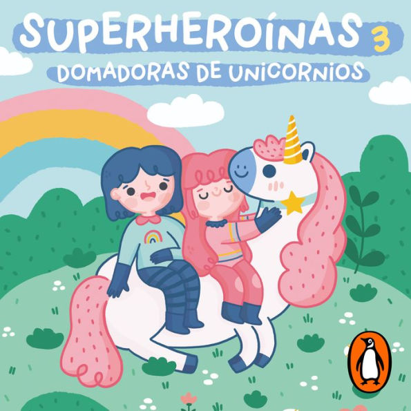 Domadoras de unicornios (Superheroínas 3)
