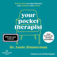 Your Pocket Therapist: Befreie dich von alten Mustern und verändere dein Leben