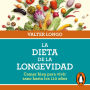 La dieta de la longevidad: Comer bien para vivir sano hasta los 110 años