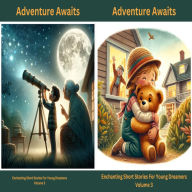 Adventure Awaits: Enchanting Short Stories for Young Dreamers (Volume 3)