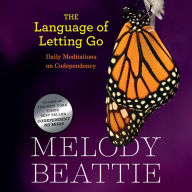 The Language of Letting Go: Daily Meditations for Codependents