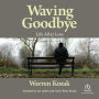 Waving Goodbye: Life After Loss