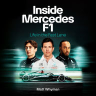 Inside Mercedes F1: Life in the Fast Lane