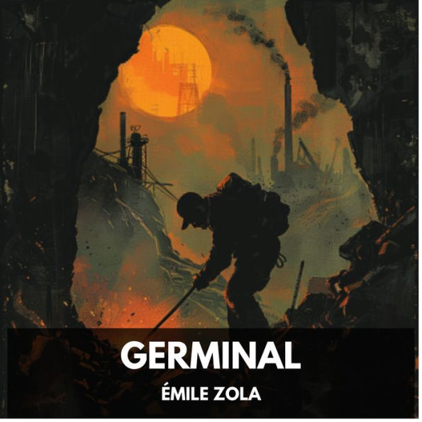 Germinal (Unabridged)