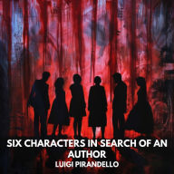 Six Characters in Search of an Author (Unabridged)