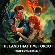 Land That Time Forgot, The (Unabridged)