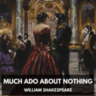 Much Ado About Nothing (Unabridged)