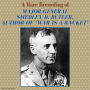 A Rare Recording of Major General Smedley D. Butleruthor of 