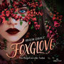 Foxglove - Das Begehren des Todes (Belladonna 2)