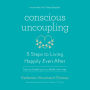 Conscious Uncoupling: 5 Steps to Living Happily Even After