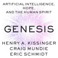 Genesis: Artificial Intelligence, Hope, and the Human Spirit