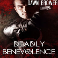 Deadly Benevolence