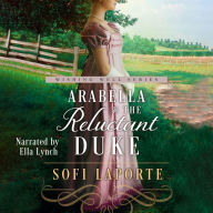 Arabella and the Reluctant Duke: A Sweet Regency Romance