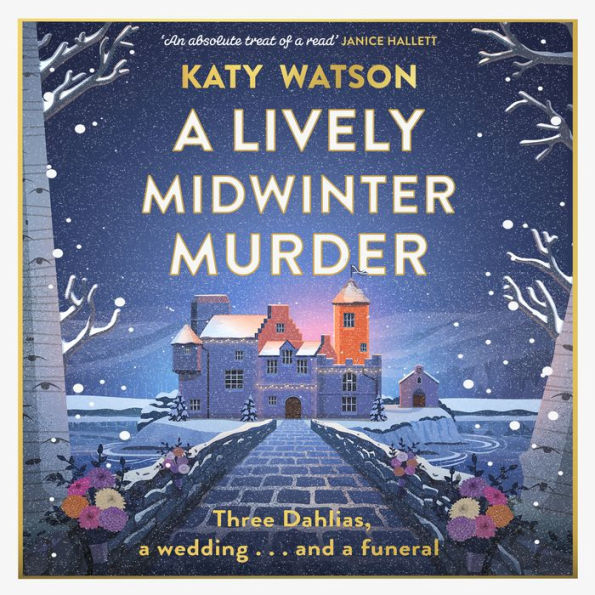 A Lively Midwinter Murder: Three Dahlias, a wedding and a funeral... (A Three Dahlias Mystery)