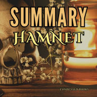 Summary of Hamnet by Maggie O'Farrell: Hamnet Book´s Complete Analysis & Study Guide Chapter by Chapter