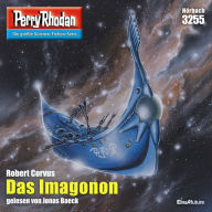 Perry Rhodan 3255: Das Imagonon: Perry Rhodan-Zyklus 