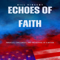 Echoes of Faith: Miracles, Challenges, and the Revival of a Nation