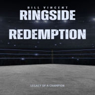 Ringside Redemption: Legacy of a Champion