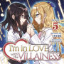 I'm in Love with the Villainess (Light Novel) Vol. 5