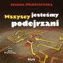 Wszyscy jeste¿my podejrzani