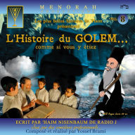 L'Histoire du Golem: Comme si vous y étiez